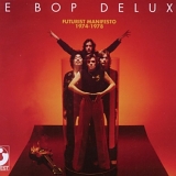 Be Bop Deluxe - Futurist Manifesto - 1974-1978