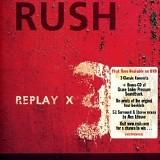 Rush - Replay X 3