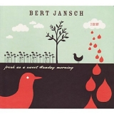 Bert Jansch - Fresh As A Sweet Sunday Morning