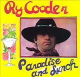 Cooder, Ry - Paradise and Lunch (Remastered)