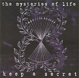 Mysteries Of Life, The - Keep A Secret