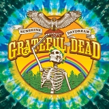 Grateful Dead - Sunshine Daydream