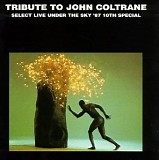 Wayne Shorter, David Liebman, Richie Beirach, Eddie Gomez & Jack DeJohnette - Tribute To John Coltrane: Select Live Under The Sky '87 10th Special