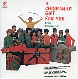 Phil Spector featuring The Crystals • The Ronettes • Darlene Love • Bob B. - A Christmas Gift For You From Phil Spector