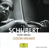 Gidon Kremer - Violin Sonata D574, Fantasia D934, Variations on "Trockne Blumen"