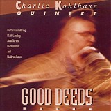 Charlie Kohlhase - Good Deeds