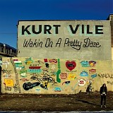Kurt Vile - Wakin on a Pretty Daze