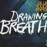 Blue Touch Paper - Drawing Breath