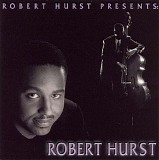 Robert Hurst III - Robert Hurst Presents: Robert Hurst