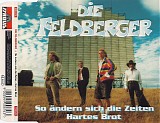 Die Feldberger - So Ã„ndern Sich Din Zeiten