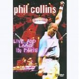 Phil COLLINS - 1997: Live And Loose In Paris 1997