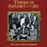 The Trail Band - Tidings of Comfort and Joy: The Trail Band In Concert 20th Anniversary Album