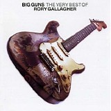 Rory Gallagher - Big Guns Best Of