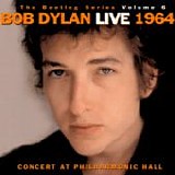 Bob DYLAN - 2004: The Bootleg Series vol. 6: Live 1964 - Concert At Philharmonic Hall
