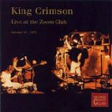 KING CRIMSON - KCCC 20: Live At The Zoom Club, 13-10-1972