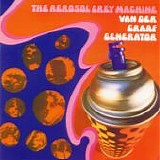 VAN DER GRAAF GENERATOR - 1969: The Aerosol Grey Machine