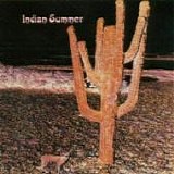 INDIAN SUMMER - 1971: Indian Summer