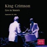 KING CRIMSON - KCCC 32: Live In Munich, GER, 29-09-1982