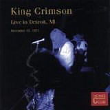 KING CRIMSON - KCCC 18: Live In Detroit, MI, 13-12-1971