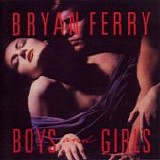 Bryan FERRY - 1985: Boys And Girls