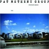 Pat METHENY Group - 1979: American Garage