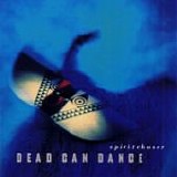 DEAD CAN DANCE - 1996: Spiritchaser