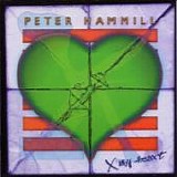 Peter HAMMILL - 1996: X My Heart