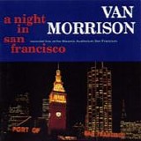 Van MORRISON - 1994: A Night In San Francisco