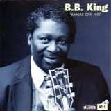 B.B. KING - 1972: Kansas City, 1972
