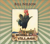 Bill Nelson - Model Village
