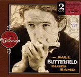 The Paul Butterfield Blues Band - An Anthology: The Elektra Years