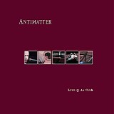 Antimatter - Live @ An Club