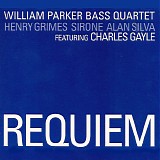 William Parker Bass Quartet featuring Charles Gayle - Requiem