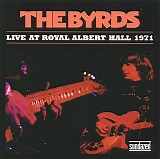 The Byrds - Live At Royal Albert Hall 1971