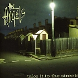 The Angels - Take It To The Streets