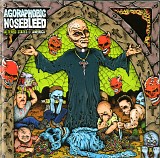 Agoraphobic Nosebleed - Altered States Of America