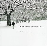 Blue October - Argue With A Tree
