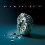 Blue October - Foiled (UK Special Edition)