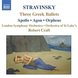 Robert Craft - Three Greek Ballets (Apollo, Agon, Orpheus)