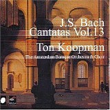 Ton Koopman - Cantatas Vol. 13 (CD 1)