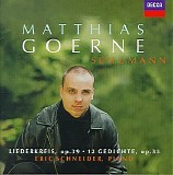 Matthias Goerne - Liederkreis, Op. 39; 12 Gedichte, Op. 35