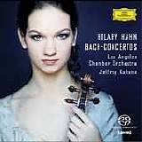 Hilary Hahn - Violin Concertos