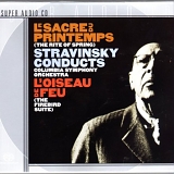 Stravinsky / Stravinsky, Colum. Sym - Stravinsky Conducts Stravinsky: Le Sacre du Printemps (The Rite of Spring); L'oiseu de Feu (The Firebird Suite) [SACD]