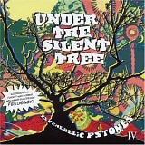 Various Artists - Psychedelic Pstones Volume 4: Under The Silent Tree
