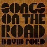 Ford, David - Songs On The Road