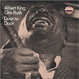 Albert King & Otis Rush - Door To Door