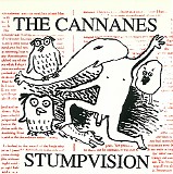 Cannanes, The - Stumpvision