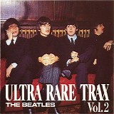 Beatles - Ultra Rare Trax - Vol. 2