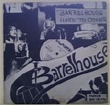 Barrelhouse - Hard To Cover (Live)