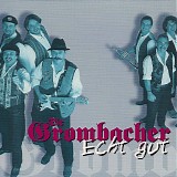 Die Grombacher - Echt gut